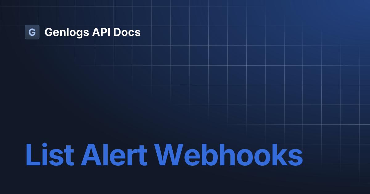 List Alert Webhooks | Genlogs API Docs