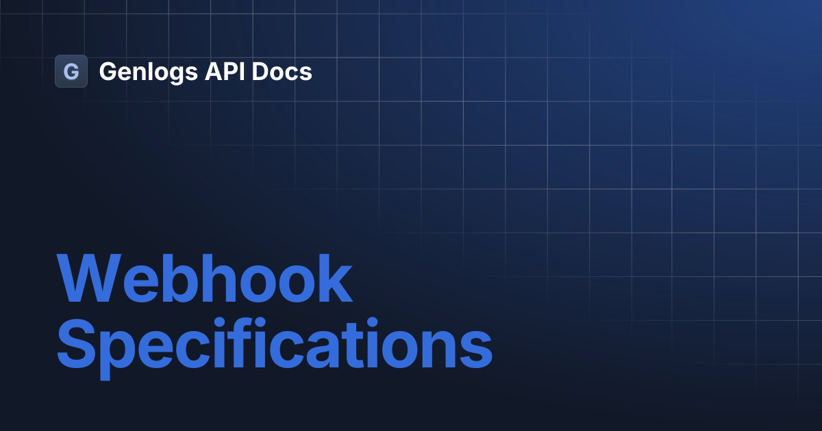 Webhook Specifications | Genlogs API Docs
